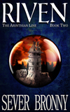 Riven (The Arinthian Line, Book2) by Sever Bronny
